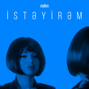 Listen to İstəyirəm song with lyrics from Amina