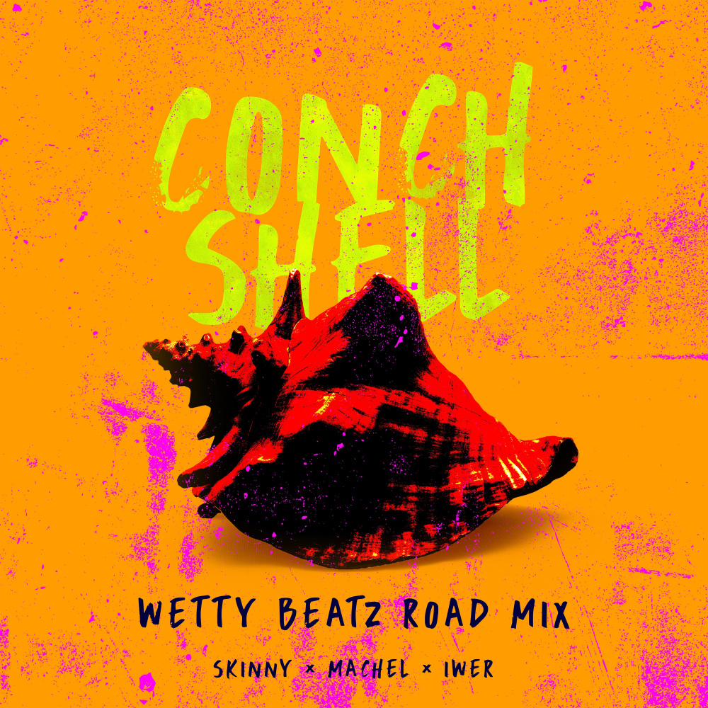 Conch Shell (Wetty Beatz Road Mix) (其他|Wetty Beatz Road Mix)