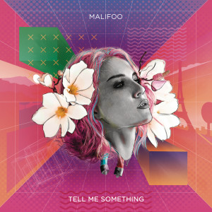 收聽Malifoo的Tell Me Something歌詞歌曲