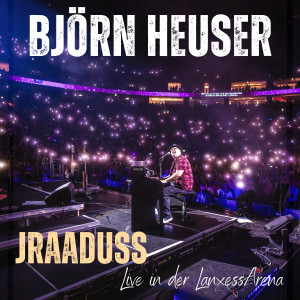 收聽Björn Heuser的Jraaduss (Live in der Lanxess Arena)歌詞歌曲