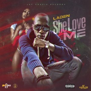 ดาวน์โหลดและฟังเพลง She Love Me (Radio Edit) พร้อมเนื้อเพลงจาก Laden