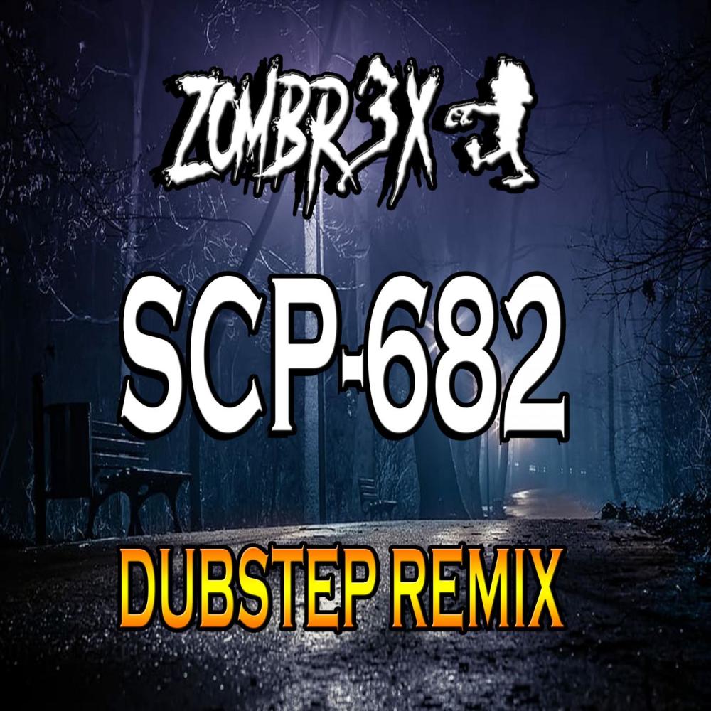 SCP 682 (Dubstep Edition)