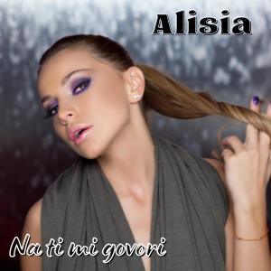 Album Na Ti Mi Govori oleh Alisia