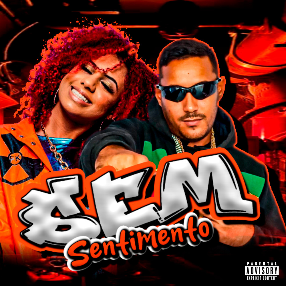 Sem Sentimento (feat. Mc Nick) (Explicit)