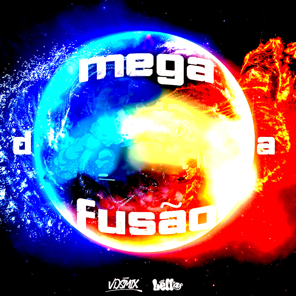 Mega da Fusão (Explicit)