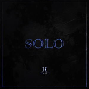 ดาวน์โหลดและฟังเพลง Solo พร้อมเนื้อเพลงจาก Hani