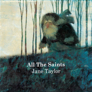 Jane Taylor的專輯All the Saints