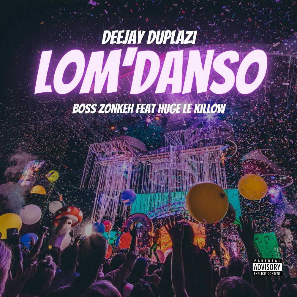 Lom'Danso (feat. Boss Zonkeh & Huge Le Killow)