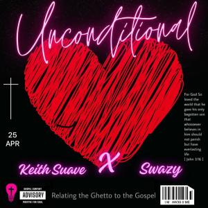 Keith Suave的專輯Unconditional (feat. Swazy)