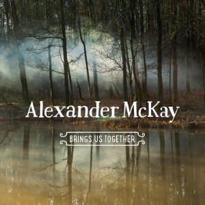 Alexander McKay的專輯Brings Us Together