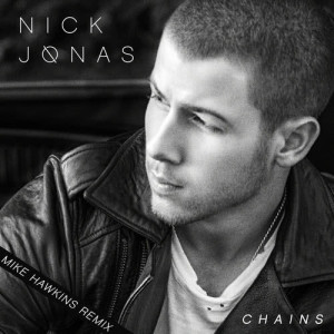 收聽Nick Jonas的Chains (Mike Hawkins Remix)歌詞歌曲