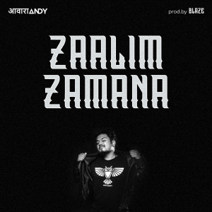 Album Zaalim Zamana from aawaraANDY