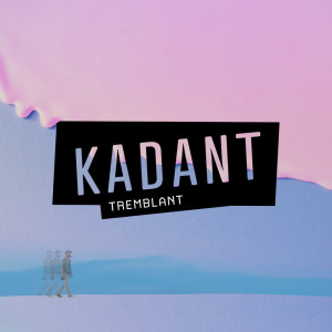 Tremblant dari Kadant
