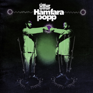 收听Úlfur Úlfur的Hamfarapopp (Explicit)歌词歌曲