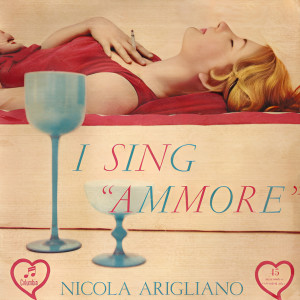 Nicola Arigliano的專輯I Sing Ammore
