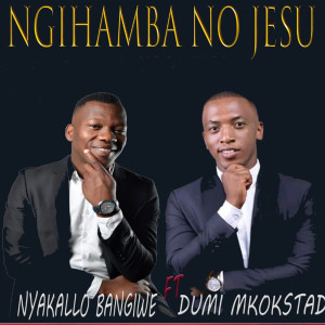 Album Ngihamba No Jesu from Nyakallo Bangiwe