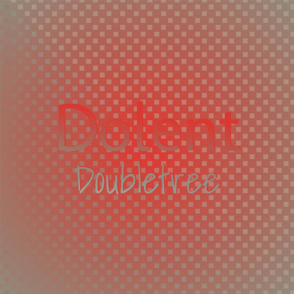 Dolent Doubletree