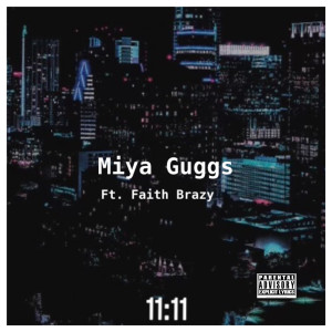 收聽Miya Guggs的11:11 (Explicit)歌詞歌曲