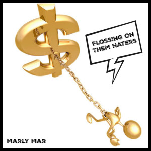 Marly Mar的专辑Flossing on Them Haters (Explicit)