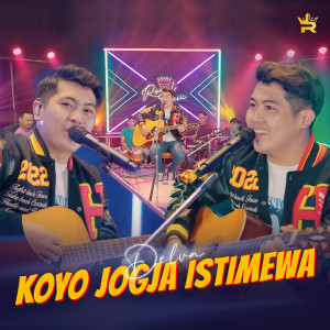 Dengarkan KOYO JOGJA ISTIMEWA (Live) lagu dari Delva dengan lirik
