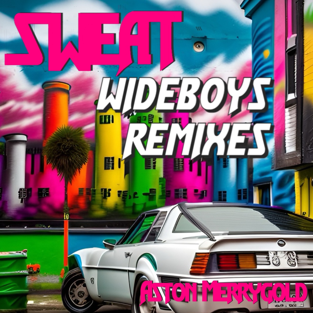 Sweat (Wideboys Garage Remix)