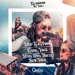 Album Meu Ex Amor / Cade Você / Mais Uma Noite Sem Você (Clássicos na Viola, Ao Vivo) from Gaby Violeira