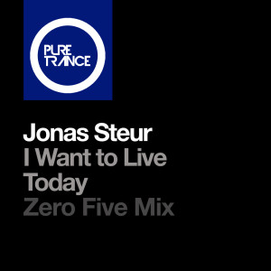 Jonas Steur的專輯I Want to Live Today (Zero Five Mix)