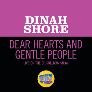 Dear Hearts And Gentle People ([Live On The Ed Sullivan Show, January 29, 1950])