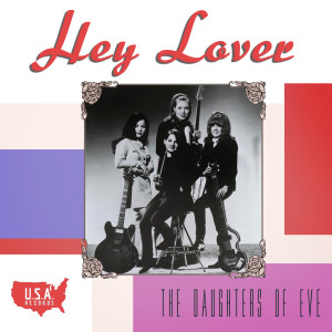 ดาวน์โหลดและฟังเพลง Hey Lover พร้อมเนื้อเพลงจาก The Daughters Of Eve
