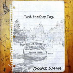 ดาวน์โหลดและฟังเพลง Just Another Day (Explicit) พร้อมเนื้อเพลงจาก Oogee Wawa