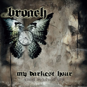 Broach的專輯Broach - My Darkest Hour