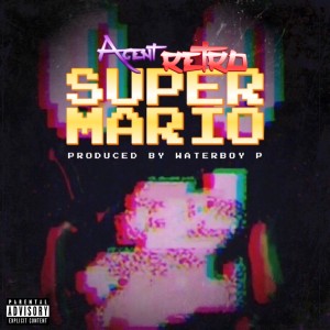 收聽Agent Retro的Super Mario (Explicit)歌詞歌曲