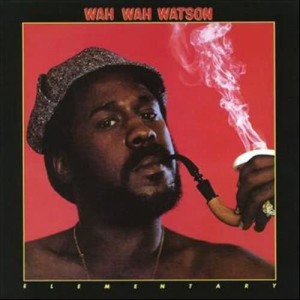 Wah Wah Watson的專輯Elementary (Expanded)