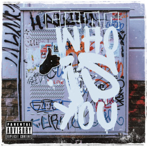 Listen to Who is You (Explicit) song with lyrics from Ceno