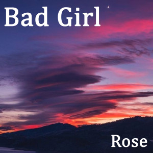 Album Bad Girl from Rose