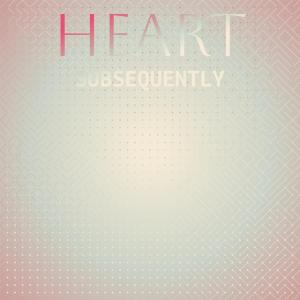 Album Heart Subsequently from Various