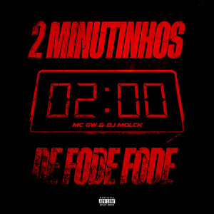 DJ MOLCK的專輯2 Minutinhos de Fode Fode (Explicit)