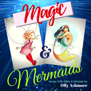 อัลบัม Magic & Mermaids ศิลปิน Olly Ashmore