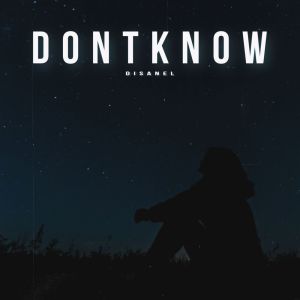 Album DONTKNOW oleh DISANEL