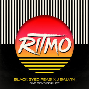 ดาวน์โหลดและฟังเพลง RITMO (Bad Boys For Life) พร้อมเนื้อเพลงจาก Black Eyed Peas