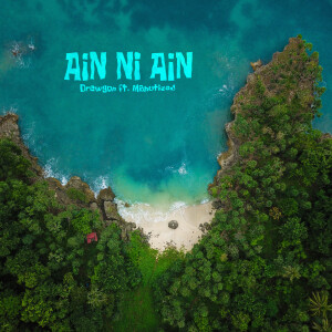 Drewgon的專輯Ain Ni Ain (feat. Manutized)