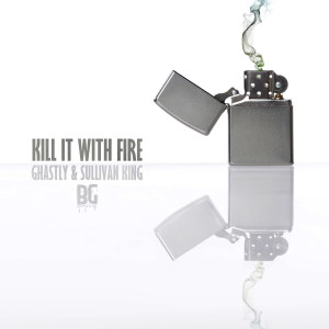 ดาวน์โหลดและฟังเพลง Kill It With Fire พร้อมเนื้อเพลงจาก Ghastly