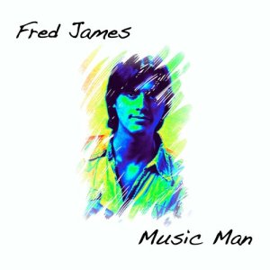 收聽Fred James的Music Man歌詞歌曲