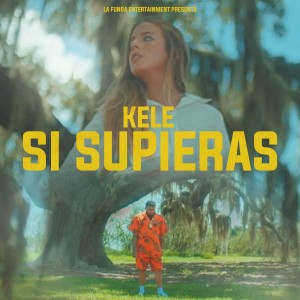 Kele的专辑Si Supieras