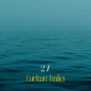 Furkan Halıcı的專輯27