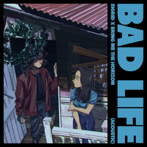 อัลบัม Bad Life (acoustic) ศิลปิน Sigrid