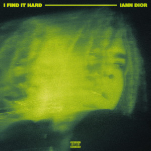 Album I Find It Hard (Explicit) from iann dior