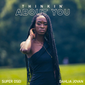 收聽Super Osei的Thinkin' about You歌詞歌曲