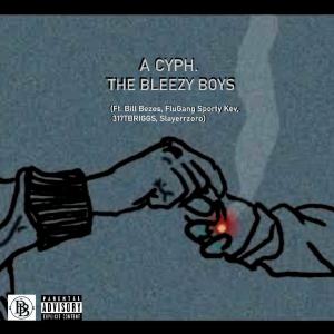 The Bleezy Boys的專輯A CYPH. (Explicit)