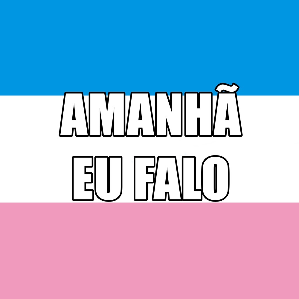 Amanhã Eu Falo